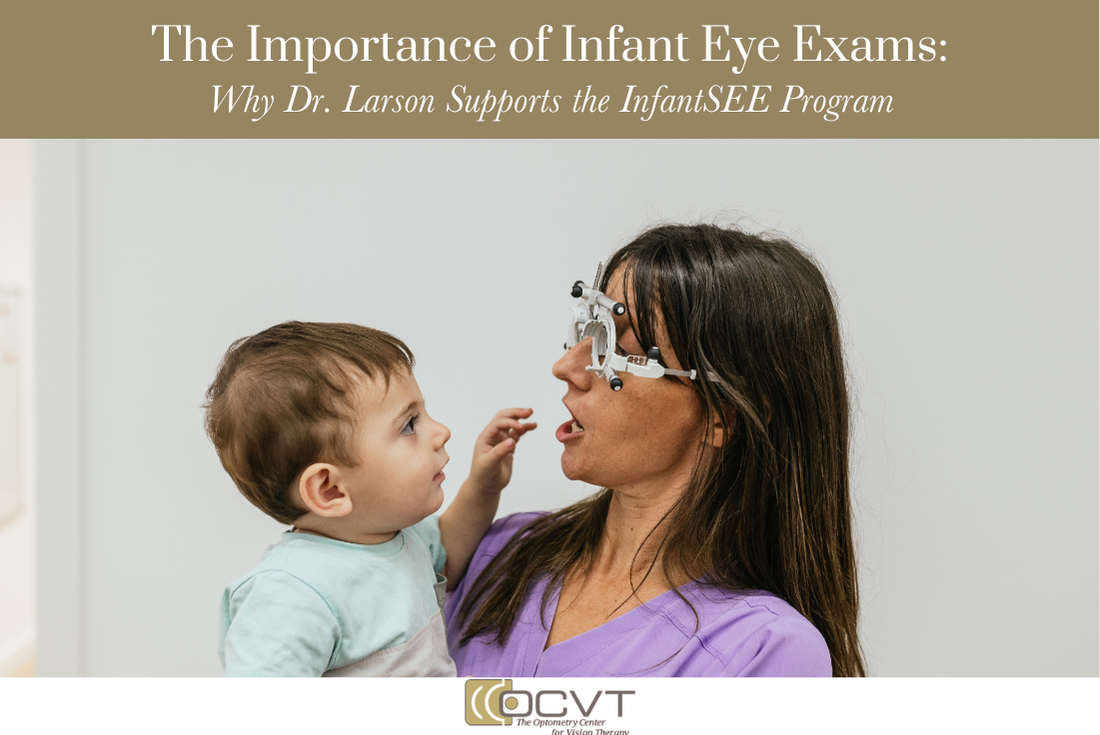 The Importance of Infant Eye Exams Why Dr. Larson Supports the InfantSEE Program