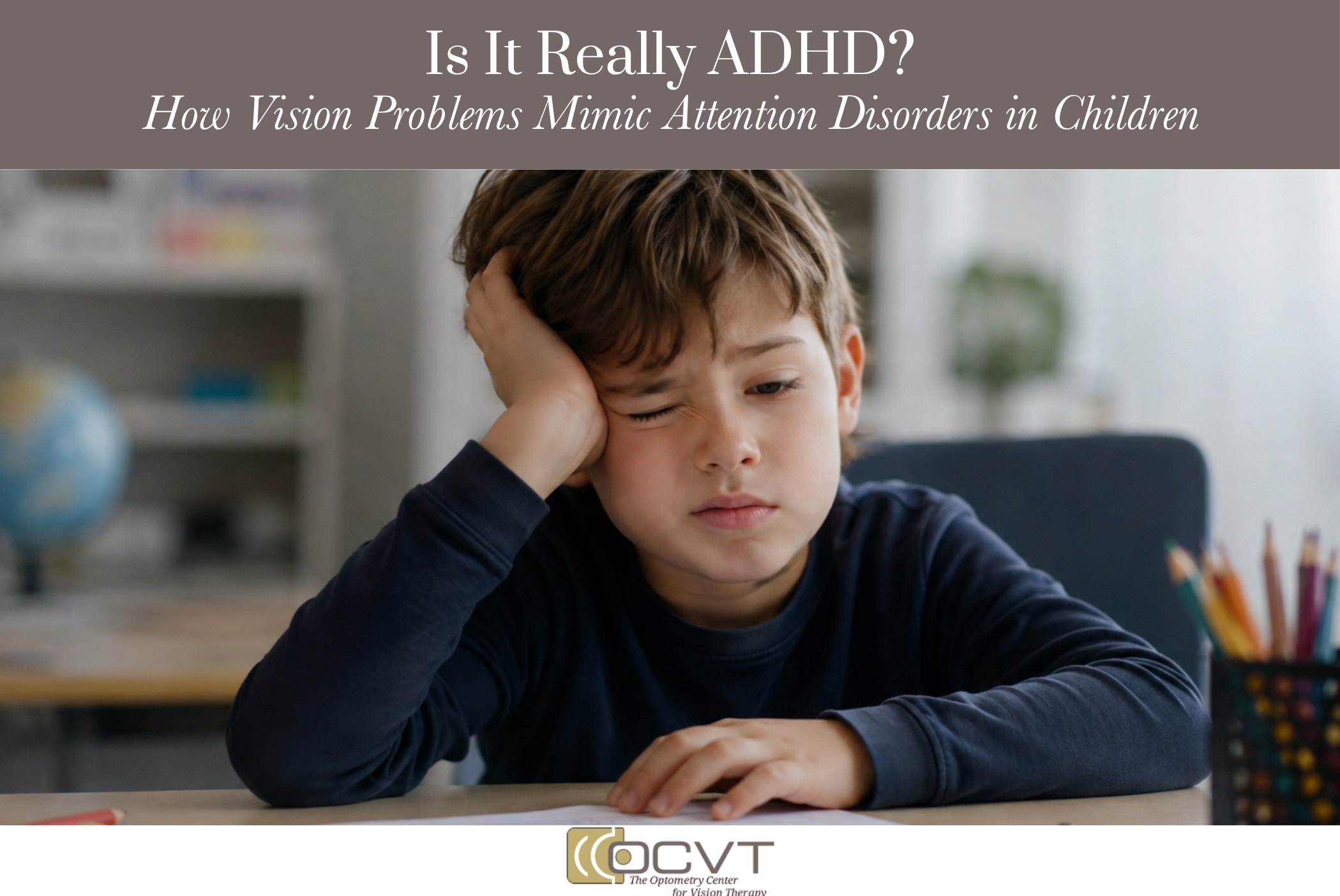 Is It Really ADHD How Vision Problems Mimic Attention Disorders in Children