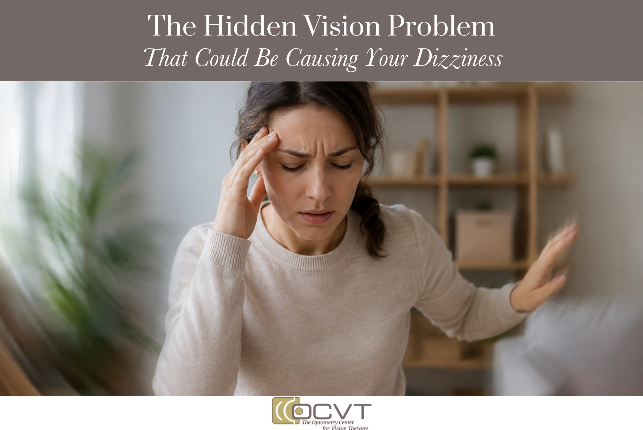 The Hidden Vision Problem That Could Be Causing Your Dizziness